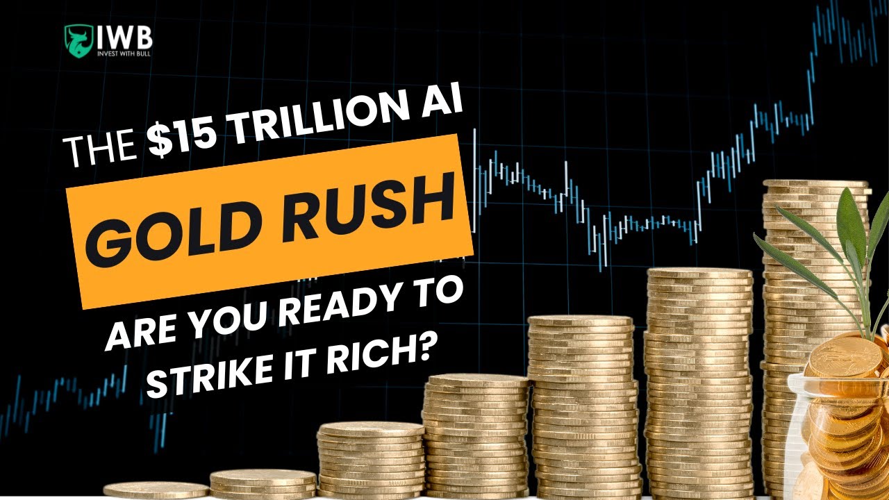 The $15 Trillion AI Gold Rush: Are You Ready to Strike It Rich? - YouTube