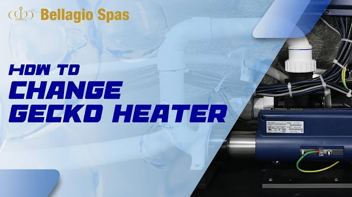 How to change Gecko heater - Bellagio Spas