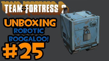 Tf2 unboxing #25 Robotic Boogaloo Update! 7 Robocrates Special!