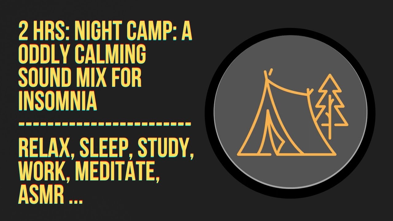 Best Relaxing Sleep Sound Mix Night Camp & Nature Sounds YouTube