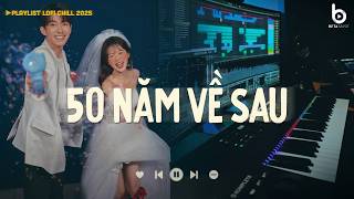 Download Lagu 50 NĂM VỀ SAU - Nguyện Cầu Đến 50 Năm Về Sau | Nhạc Lofi Chill Về Tình Yêu Hot Trend Triệu View 2026 MP3
