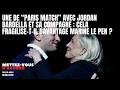 Une de “Paris Match” avec Jordan Bardella et sa compagne : Marine Le Pen davantage fragilisée ?