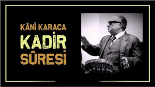 Kani Karaca-Sure Kadir