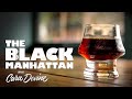 How to make the delicious Black Manhattan cocktail