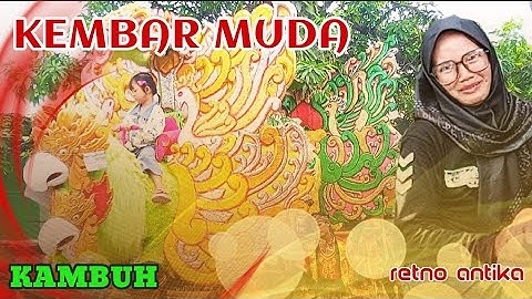 KAMBUH  VOC . RETNO ANTIKA || ORKES DORONG KEMBAR MUDA
