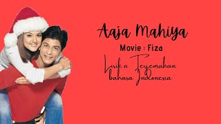Terjemahan lirik ll aaja mahiya ll Fiza ll