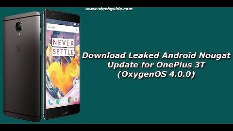 oneplus 3T android 7.0 update leaked