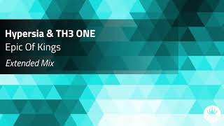Hypersia U0026 Th3 One  Epic Of Kings extended Mix