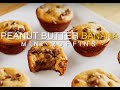 Peanut Butter & Banana Mini Muffins