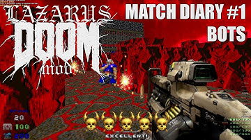 Match Diary #1 Lazarus Classic with zandronum bots 1 (60fps)