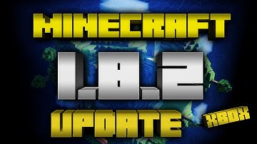 Minecraft for Xbox 360: The 1.8.2 Update is Live! (New Features and Gameplay)