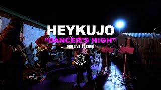 HeyKujo - Dancers High | One Live Session