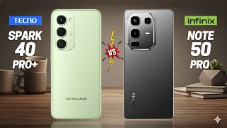 Tecno Spark 40 Pro Plus vs Infinix Note 50 Pro  Full comparison ⚡Which one is Best
