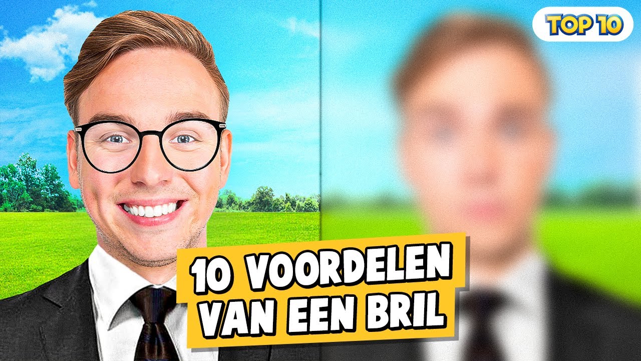 10 VOORDELEN VAN EEN BRIL!