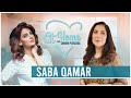 Saba Qamar | The Inside Stories | What is Love For Her | #RewindatHome with Samina Peerzada