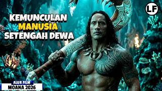 TAKDIR YANG MEMANGGIL‼️ Manusia Setengah Dewa Menyelamatkan Dunia | ALUR FILM Moana 2026