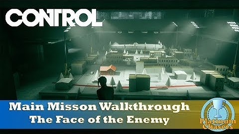 The Face of the Enemy - Mission 7 Walkthrough - Control