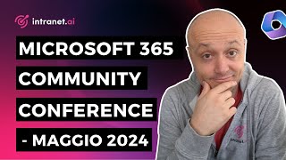 Microsoft 365 Community Conference - Maggio 2024