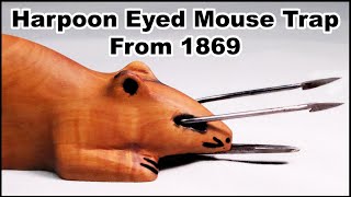 A Wicked Harpoon Eyed Spring Loaded Mouse Trap From The Civil War Era. Mousetrap Monday