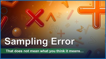 Sampling Error in Business Statistics (Week 12D)