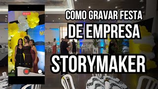 Como Gravar Festa De Empresa - Storymaker