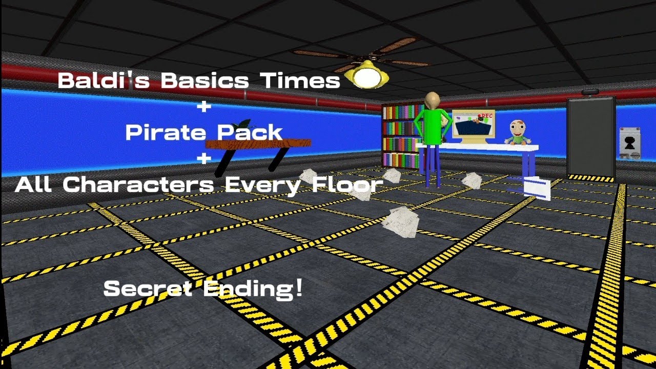 Baldi's Basics Times - Secret Ending (All Characters Every Floor + Pirate Pack)