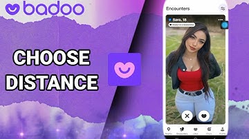 How To Choose Distance On Badoo Dating And Chat,Meet App