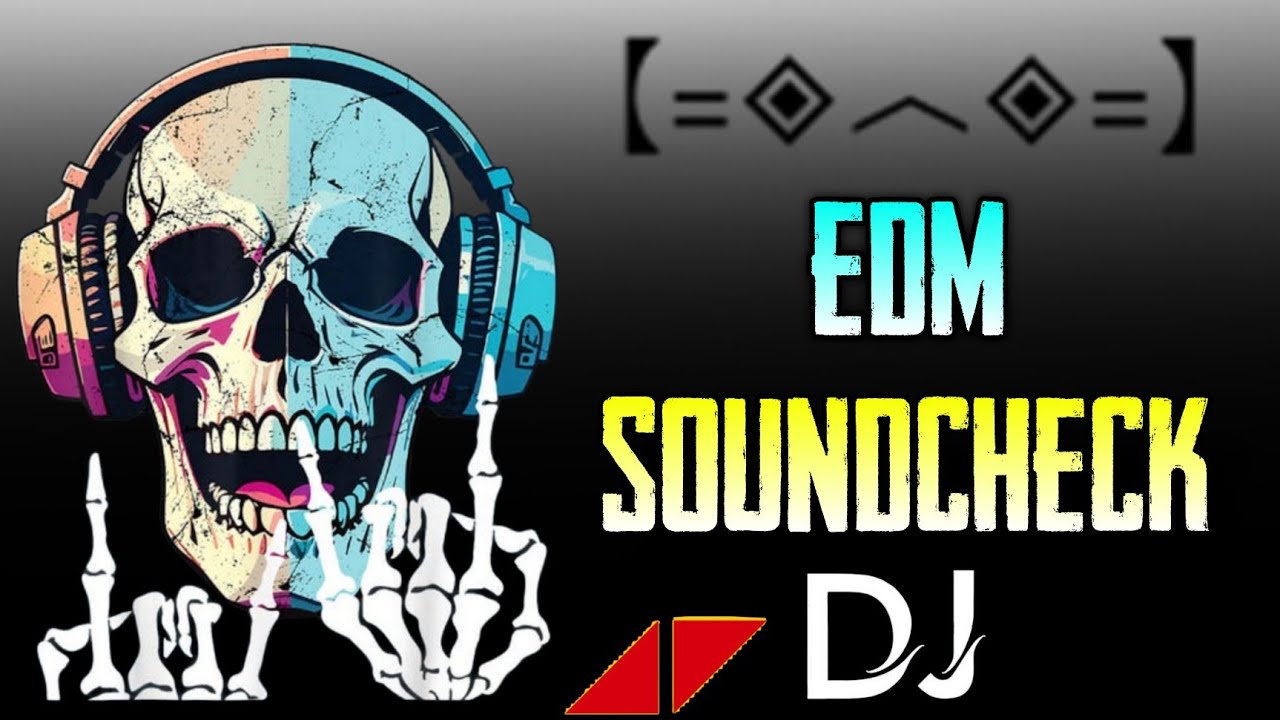 EDM Trance Soundcheck • Dj Sound Testing New Style • Dj Soundcheck ...