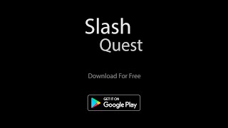 Slash Quest