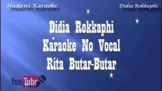 Didia Rokkaphi karaoke No Vokal Rita Butar-butar