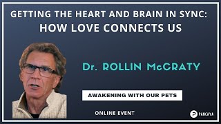 Getting the heart and brain in sync: How love connects us - HEART MATH - Dr Rollin McCraty