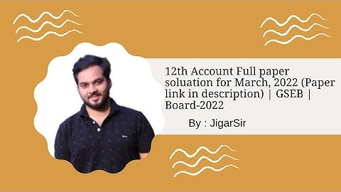 12th Account Full paper soluation for 28th,March, 2022 (Paper link in description)|GSEB | Board-2022
