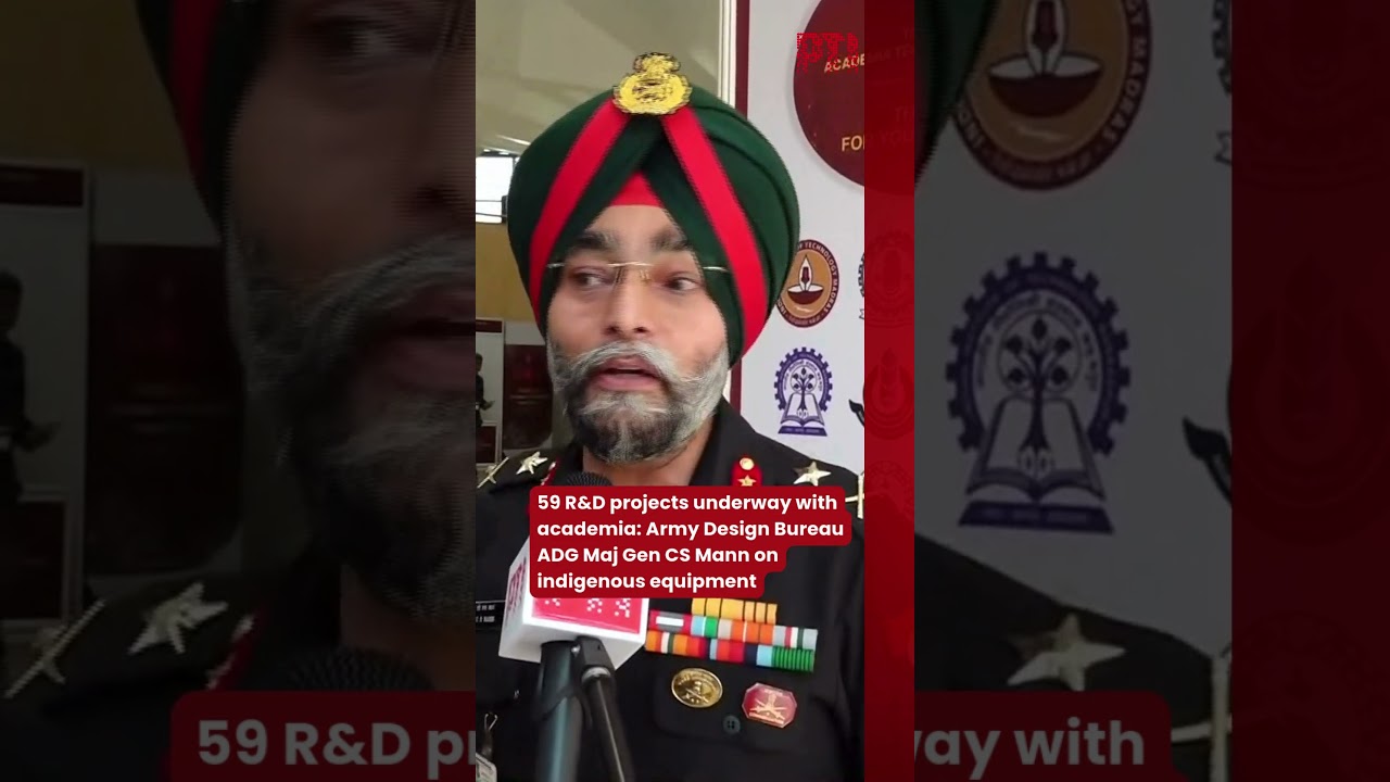 59 R&D projects underway with academia: ADB ADG Maj Gen CS Mann on indigenous equipment