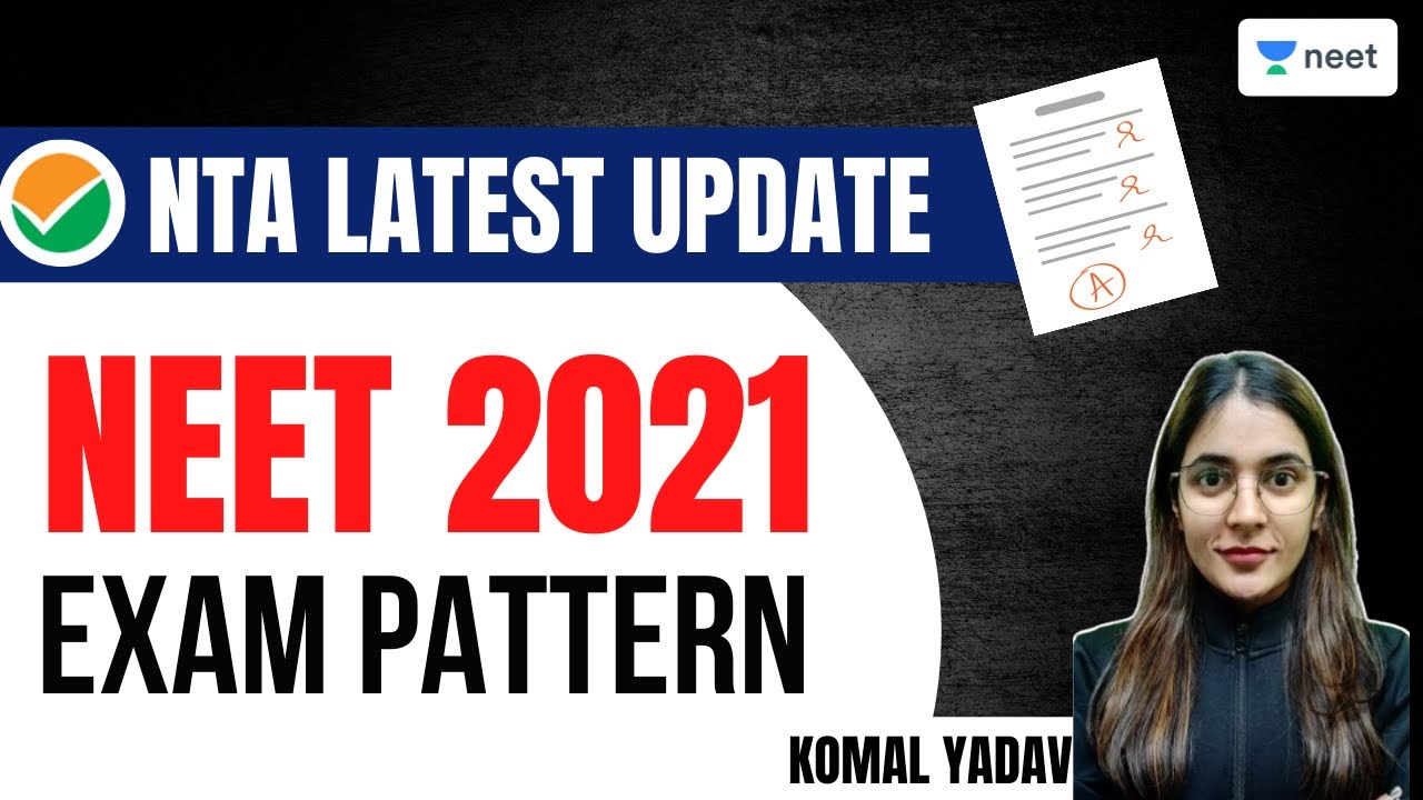 neet-2021-exam-pattern-nta-latest-update-unacademy-neet-komal