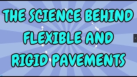 The Science Behind Flexible and Rigid Pavements
