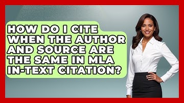 How Do I Cite When The Author And Source Are The Same In MLA In-text Citation? - Literary Icons
