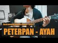 AYAH - Peterpan feat. Candil | Cipt. Rinto Harahap (Instrumental Akustik Cover) + Lyrics | Nostalgia