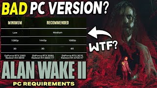 ABSOLUTELY INSANE Alan Wake II System Requirements REVEALED - BAD PC Version Incoming?