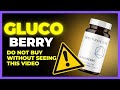 GlucoBerry - Do Not Buy Without Seeing This Video