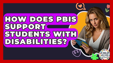 How Does PBIS Support Students With Disabilities? - Child Welfare Network