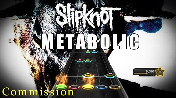 Slipknot - Metabolic - Clone Hero (Guitar Hero) Chart w/ Lyrics