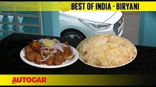 Best of India - Biryani - with Hyundai | Feature | Autocar India