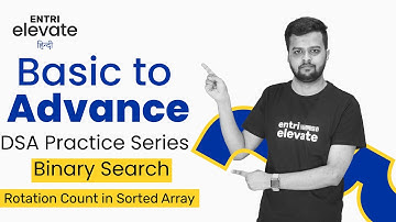 DSA Practice Series | Binary Search | Rotation Count in Sorted Array | #46 | Entri Elevate Hindi
