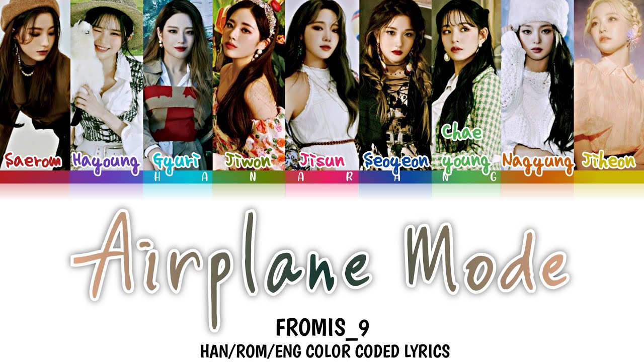 ENG SUB Fromis 9 Airplane Mode Color Coded Lyrics Han Rom Eng eng-sub-fromis-9-airplane-mode-color-coded-lyrics-han-rom-eng