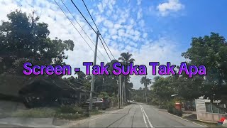 Download Lagu Screen-Tak Suka Tak Apa MP3