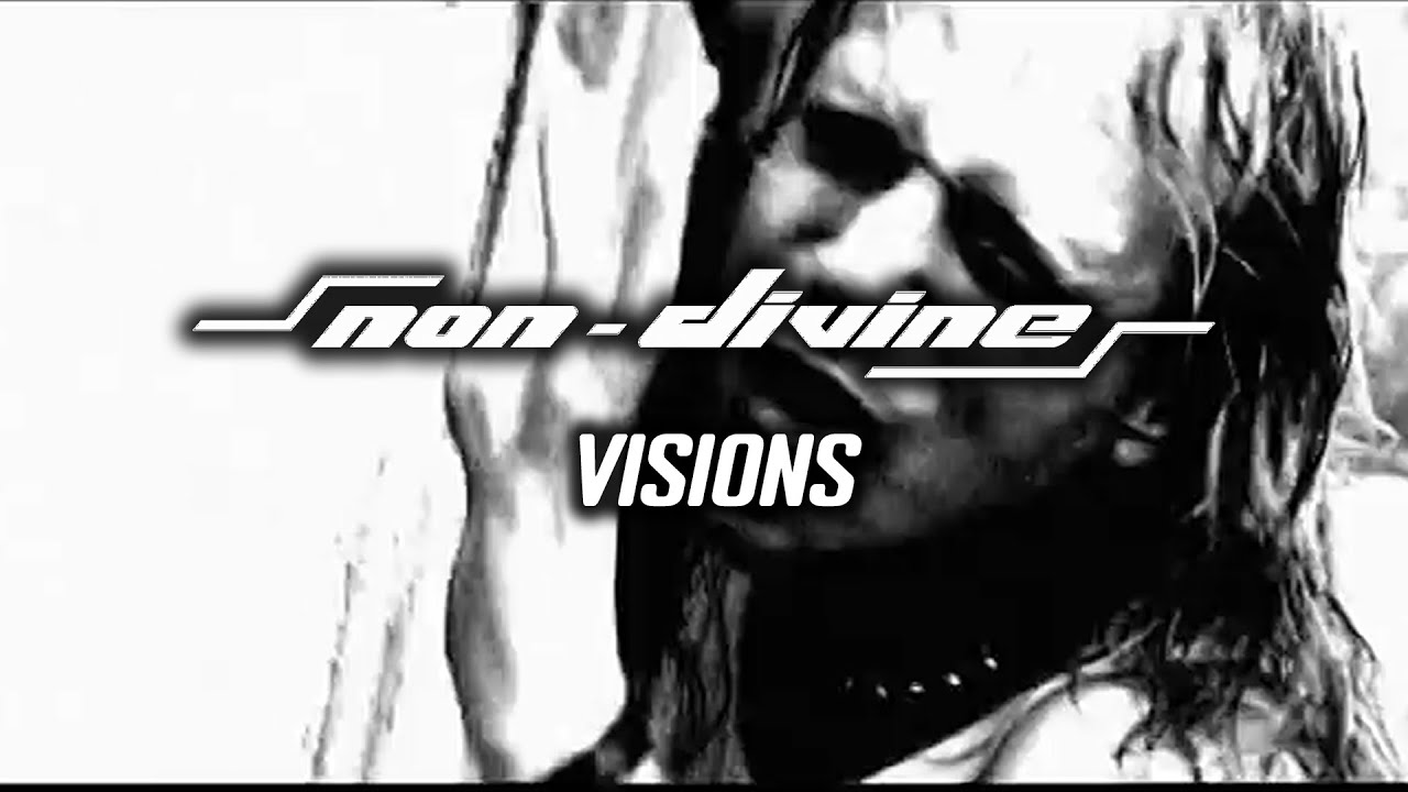 Non-Divine - Visions (Official Music Video)