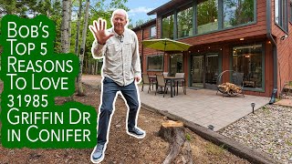 For Sale In Conifer: 31985 Griffin Dr Bob Maiocco's Top 5 Reasons To Love it
