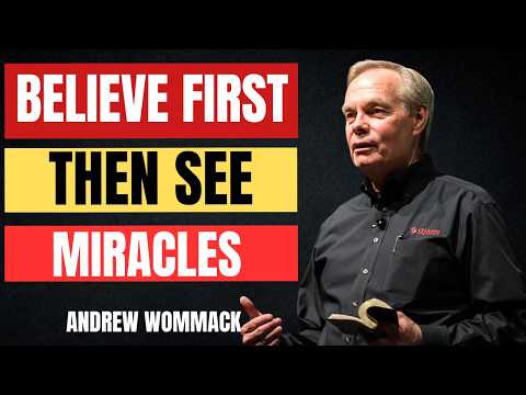 BELIEVE BEFORE YOU SEE | ANDREW WOMMACK