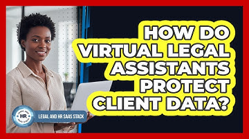 How Do Virtual Legal Assistants Protect Client Data?