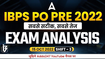 IBPS PO Exam Analysis (15 October 2022, 3rd Shift) | Asked Questions & Expected Cut Off